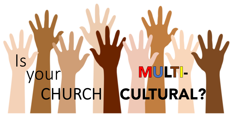 25 Is Your Church Multicultural